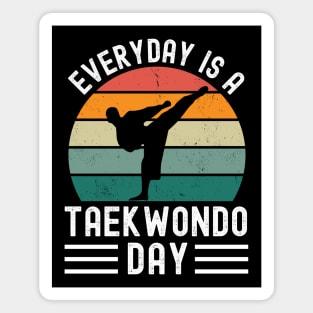 Everyday Is A Taekwondo Day Magnet